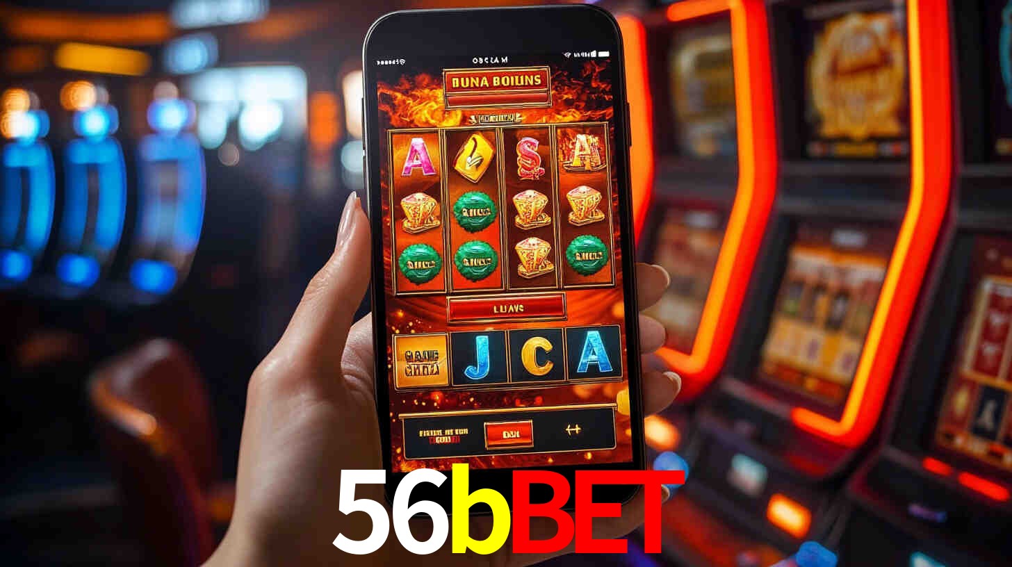 56bbet: Jogos de Caça-Níqueis-Altas Recompensas, Roleta-Velocidade, Blackjack-Desafios Máximos